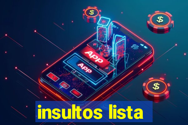 insultos lista